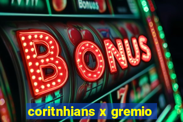 coritnhians x gremio